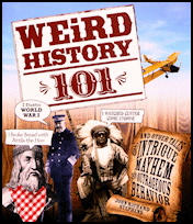 Weird
                History 101, Adams Media (F+W Publications, now Simon
                & Schuster), New York City, 2009, softcover.