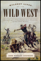 Wildest Lives of the Wild West
