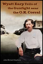 Wyatt Earp Tells of the Gunfight Near the O.K.
                Corral